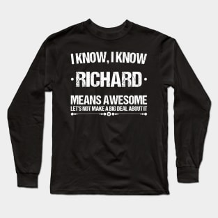 Best Richard Ever, Awesome Richard Name Personalized Birthday Gift Long Sleeve T-Shirt